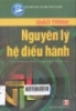 Giáo trình nguyên lý hệ điều hành : Dùng trong các trường THCN