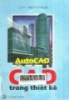 Cad trong thiết kế phần mềm AutoCad 