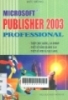 Microsoft Publisher 2003 Professional : Thiệp chúc mừng, Calendar, Thiết kế bảng quảng cáo, thiết kế web, và tạo email 