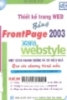 Thiết kế trang Web bằng FrontPage 2003 và Xara Webstyle một cách nhanh chóng và hiệu quả nhất qua các chương trình mẫu: Dùng cho học sinh, kỹ thuật viên và sinh viên