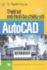 Thiết kế mô hình ba chiều với AutoCad 2006, 2005, 2004, 2002, 2000