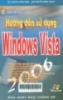 Hướng dẫn tự học Windows Vista : Windows Vista: Một bước đột phá mới. Thế nào là bức tường lửa. Làm thế nào để bảo vệ máy tính tránh vi rút. Sự bảo mật trện Internet. Ngăn chặn những người khác truy cập máy tính của bạn. Chia sẻ các nguồn tài nguyên trên một mạng. Làm thế nào cho máy tính hoạt động hiệu quả hơn. Tạo diện mạo cũ cho Windows Vita.