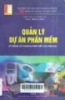 Quản lý dự án phần mềm : Kỹ năng và phương pháp tiếp cận hiện đại