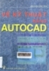 Vẽ kỹ thuật bằng AutoCad