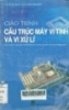 Giáo trình cấu trúc máy vi tính và vi xử lý: Sách dùng cho các trường đào tạo hệ Trung học chuyên nghiệp