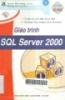Giáo trình SQL Server 2000: Tủ sách dễ học