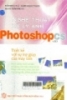 Nghệ thuật xử lý ảnh Adobe Photoshop CS 8.0/ Trần Đình Phú, Đặng Ngọc Thạch; Trần Phú Tài hiệu đính. -- Đồng Nai : Tổng hợp Đồng Nai, 2006