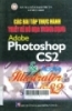 Các bài tập thực hành thiết kế đồ họa thông dụng trong Adobe photoshop CS2 và Adobe Illustrtor cs2: Hướng dẫn từng bước và chỉ dẫn bằng hình ảnh
