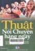 Thuật nói chuyện hằng ngày = Everyday speech