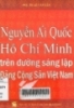 Nguyễn Ái Quốc - Hồ Chí Minh trên đường sáng lập Đảng Cộng sản Việt Nam