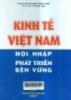  Kinh tế Việt Nam hội nhập và phát triển bền vững