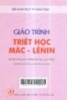    Giáo trình triết học Mác-Lênin: Dùng trong các trường đại học, cao đẳng; Môn học: 1005010 -Triết học Mác - Lênin