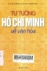     Tư tưởng Hồ Chí Minh về văn hóa