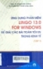   Ứng dụng phần mềm Lingo 13.0 for Windows để giải các bài toán tối ưu trong kinh tế - Tập 1