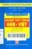     Từ điển chuyên ngành doanh nghiệp - kinh tế - thương mại Hàn - Việt = 전문용어사전기업경제무역용어베트남어-한국어