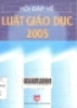   Hỏi - Đáp về luật giáo dục năm 2005