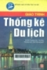 Giáo trình thống kê du lịch : Dùng trong các trường THCN