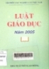  Luật giáo dục năm 2005 : Có hiệu lực từ 01-01-2006