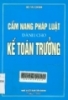     Cẩm nang pháp luật dành cho kế toán trưởng