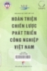    Hoàn thiện chiến lược phát triển công nghiệp Việt Nam