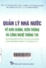 Quản lý nhà nước về bưu chính, viễn thông và công nghệ thông tin: Sách chuyên khảo dùng cho đào tạo ngành quản trị kinh doanh và cán bộ quản lý