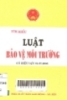   Tìm hiểu luật bảo vệ môi trường: có hiệu lực 01/07/2006