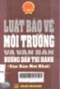  Luật bảo vệ môi trường và văn bản hướng dẫn thi hành : Văn bản mới nhất