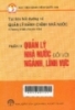 Tài liệu bồi dưỡng về quản lý hành chính nhà nước ( Chương trình chuyên viên ) : Phần III : Quản lý nhà nước đối với ngành, lĩnh vực