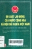   Bộ luật lao động của nước cộng hoà xã hội chủ nghĩa Việt Nam: Sửa đổi, bổ sung các năm 2002, 2006 , Văn bản hợp nhất bộ luật lao động qua các lần sửa đổi, bổ sung