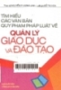 Tìm hiểu các văn bản quy phạm pháp luật về quản lý giáo dục và đào tạo