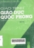 
Giáo trình giáo dục quốc phòng: Dùng cho sinh viên các trường đại học cao đẳng: Tập 2