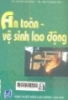 An toàn - vệ sinh lao động