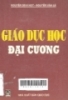 Giáo dục học đại cương: Dùng cho các trường đại học và cao đẳng sư phạm 