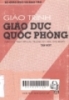 
Giáo trình giáo dục quốc phòng: Dùng cho sinh viên các trường đại học cao đẳng: Tập 1