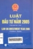 Luật đầu tư năm 2005: Song ngữ Việt - Anh = Law on investment year 2005