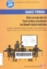 Giáo trình một số vấn đề tâm lý học sư phạm kỹ thuật nghề nghiệp: Chương trình bồi dưỡng nghiệp vụ sư phạm bạc II: Dùng cho BDCB và GV các trường THCH