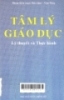 Tâm lý giáo dục : Lý thuyết và thực hành. (Sách tham khảo) 