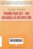 Giáo trình phương pháp dạy - học chủ nghĩa xã hội khoa học : Dùng cho các trường đại học và cao đẳng