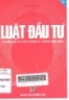 
Tìm hiểu luật đầu tư: Có hiệu luật thi hành từ ngày 01/07/2006