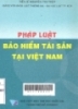 Pháp luật bảo hiểm tài sản tại Việt Nam