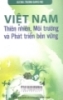 
Việt Nam thiên nhiên, môi trường và phát triển bền vững