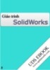 Bài giảng Thiết kế kỹ thuật - Solidworks