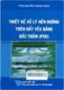 Thiết kế xử lý nền đường trên đất yếu bằng bấc thấm (PVD)