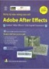 Xử lý kỹ xảo nâng cao với Adobe After Effects = Adobe After Effects CS6 Digital Classroom