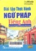 Bài tập thực hành ngữ pháp tiếng Anh: Practical English Grammer Exercises