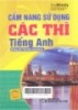 Cẩm nang sử dụng các thì tiếng Anh = English tenses manual