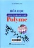 Hóa học và kỹ năng sản xuất polyme