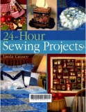 24 Hour Sewing Projects