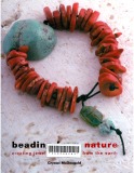 Beading from Nature: Creating Jewelry with Stones from the Earth