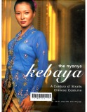 The nyonya Keybaya a Century of straits Chinese costume
